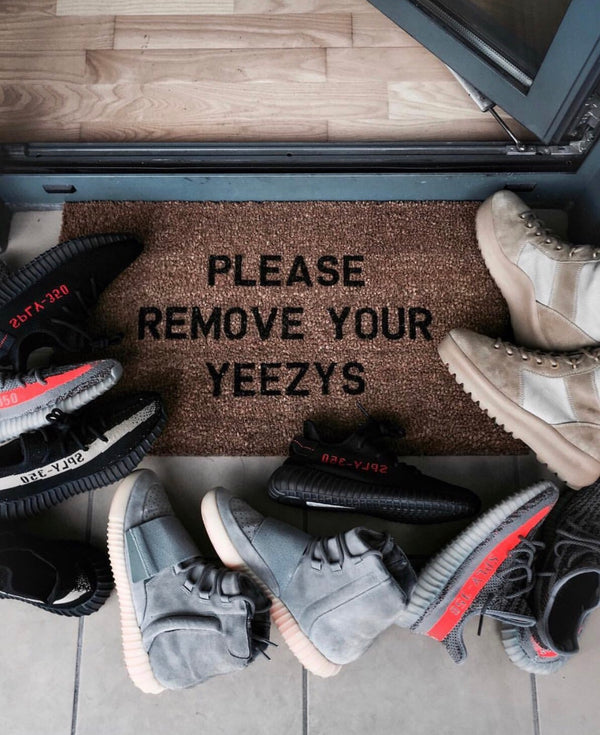 Please Remove Your Yeezy's Doormat