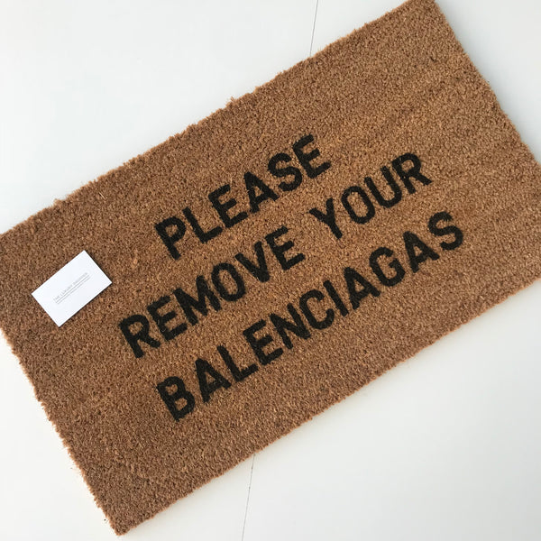 Please Remove Your Balenciagas Doormat