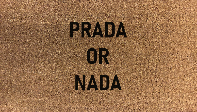 Prada or Nada Doormat
