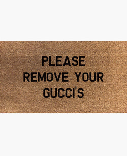 Please Remove Your Gucci's Doormat