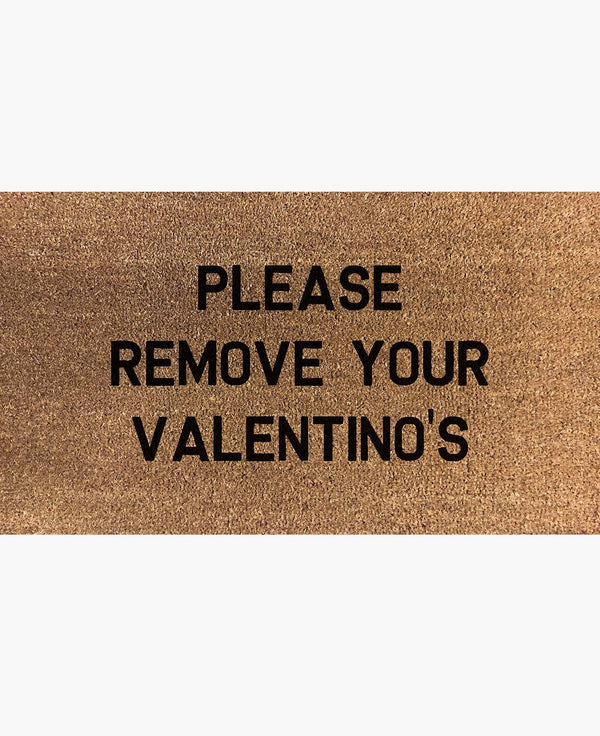 Please Remove Your Valentino's Doormat